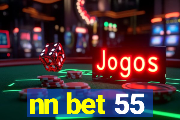 nn bet 55